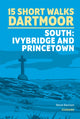 Book cover of: 15 Short Walks on Dartmoor South - Ivybridge and Princetown. By: Steve Davison