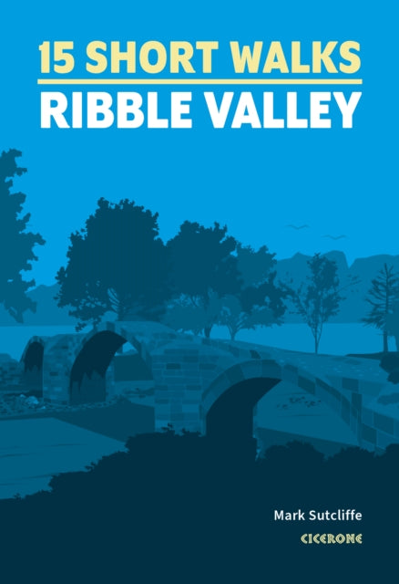 Book cover of: 15 Short Walks in the Ribble Valley