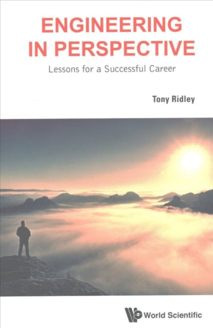 Book cover of: Engineering In Perspective: Lessons For A Successful Career. By: Tony Ridley