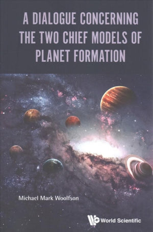 Dialogue Concerning The Two Chief Models Of Planet Formation, A