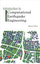 Book cover of: Introduction To Computational Earthquake Engineering (Third Edition). By: M. Hori