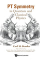 Book cover of: Pt Symmetry: In Quantum And Classical Physics. By: Carl M Bender