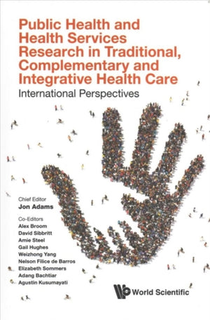 Public Health And Health Services Research In Traditional, Complementary And Integrative Health Care: International Perspectives