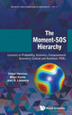 Book cover of: Moment-sos Hierarchy, The: Lectures In Probability, Statistics, Computational Geometry, Control And Nonlinear Pdes. By: Jean Bernard Lasserre