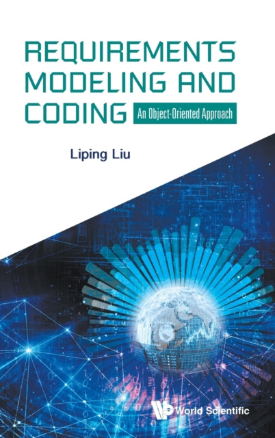 Book cover of: Requirements Modeling And Coding: An Object-oriented Approach. By: Liping Liu