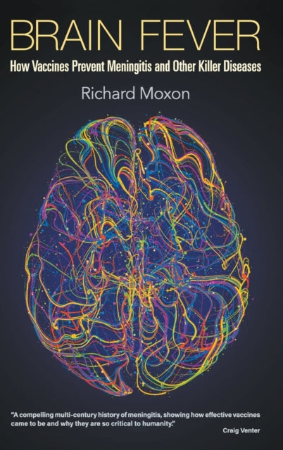 Book cover of: Brain Fever: How Vaccines Prevent Meningitis And Other Killer Diseases. By: Richard Moxon