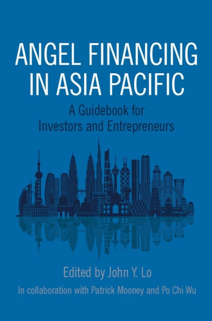 Book cover of: Angel Financing in Asia Pacific. By: John Y. Lo