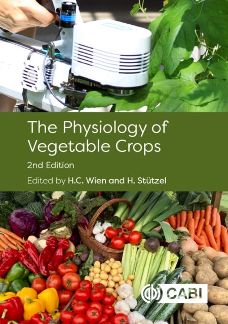 Book cover of: Physiology of Vegetable Crops, The. By: Hartmut Stützel