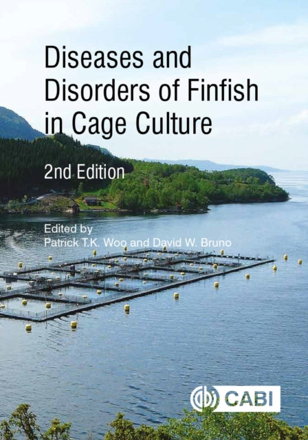 Book cover of: Diseases and Disorders of Finfish in Cage Culture. By: Patrick Woo