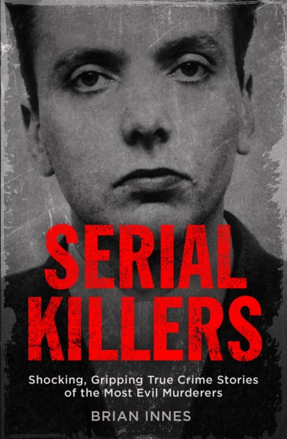 Book cover of: Serial Killers. By: Brian Innes