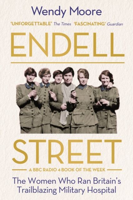 Book cover of: Endell Street. By: Wendy Moore
