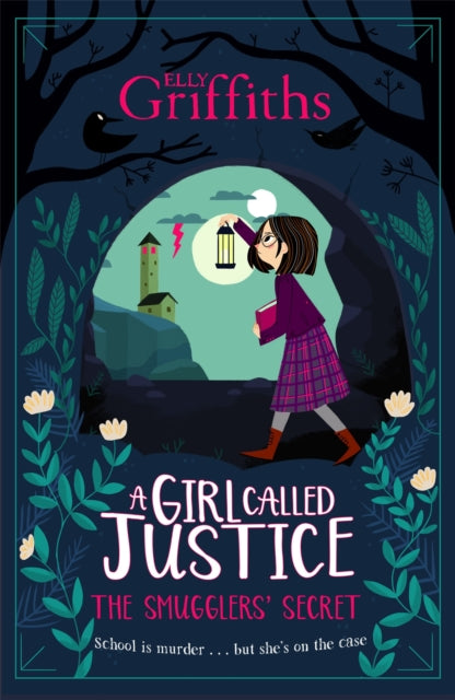 Book cover of: A Girl Called Justice: The Smugglers' Secret. By: Elly Griffiths