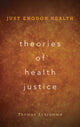 Book cover of: Theories of Health Justice. By: Thomas Schramme