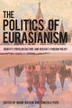Book cover of: Politics of Eurasianism. By: Mark Bassin