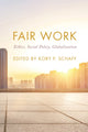 Book cover of: Fair Work. By: Kory Schaff