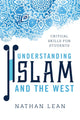 Book cover of: Understanding Islam and the West. By: Nathan Lean
