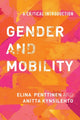 Book cover of: Gender and Mobility. By: Elina Penttinen