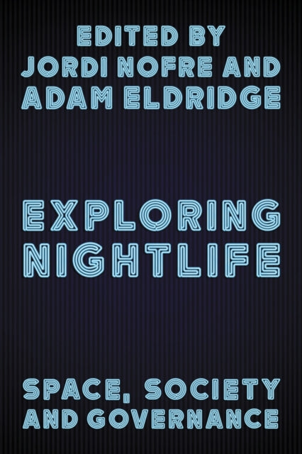 Book cover of: Exploring Nightlife. By: Jordi Nofre Mateo