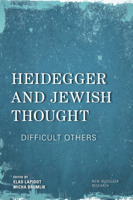 Book cover of: Heidegger and Jewish Thought. By: Elad Lapidot
