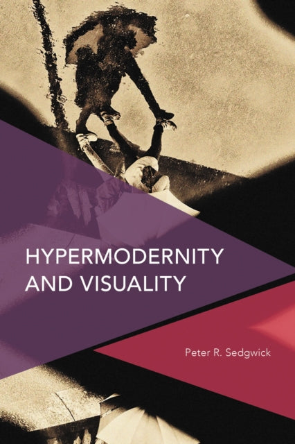 Hypermodernity and Visuality