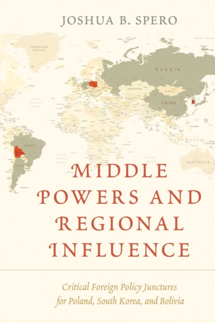 Book cover of: Middle Powers and Regional Influence. By: Joshua B. Spero