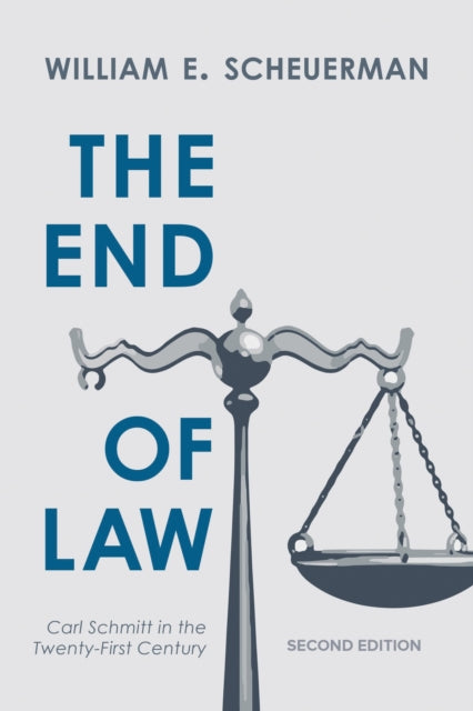 Book cover of: End of Law. By: William E. Scheuerman