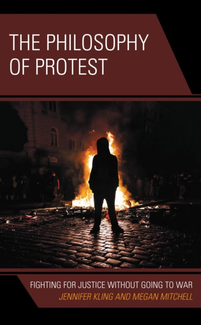 Book cover of: Philosophy of Protest. By: Jennifer Kling
