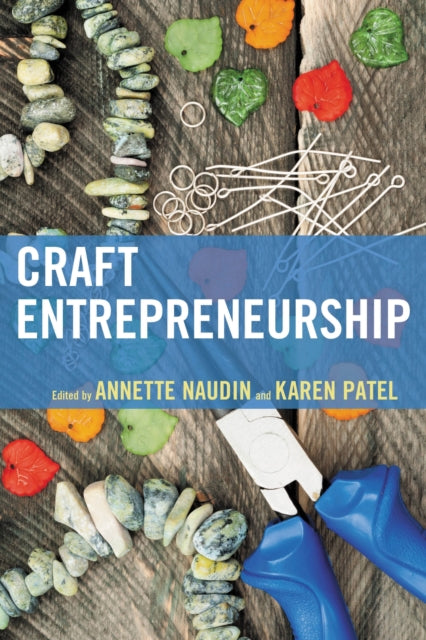 Book cover of: Craft Entrepreneurship. By: Annette Naudin