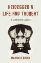 Book cover of: Heidegger's Life and Thought. By: Mahon O'Brien