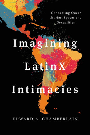 Imagining LatinX Intimacies
