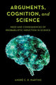 Book cover of: Arguments, Cognition, and Science. By: André C. R. Martins