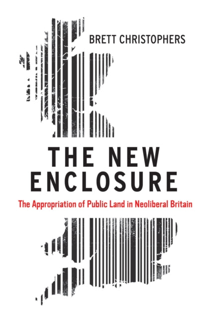 Book cover of: New Enclosure. By: Brett Christophers