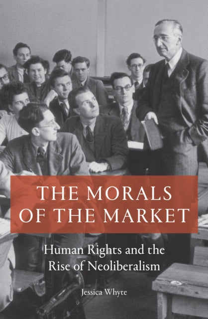 Book cover of: Morals of the Market. By: Jessica Whyte