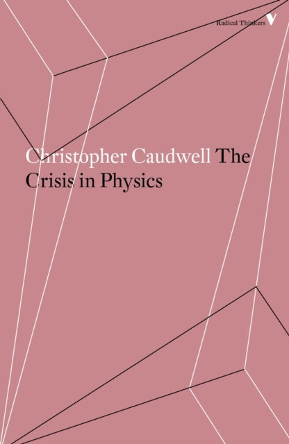 Book cover of: Crisis in Physics. By: Christopher Caudwell