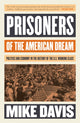 Book cover of: Prisoners of the American Dream. By: Mike Davis