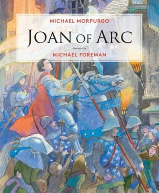 Book cover of: Joan of Arc. By: Michael Morpurgo