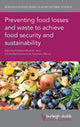 Book cover of: Preventing Food Losses and Waste to Achieve Food Security and Sustainability. By: Elhadi M. Yahia