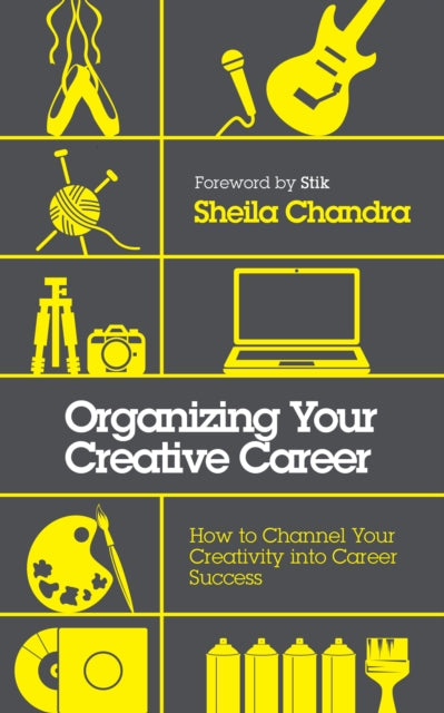 Book cover of: Organizing Your Creative Career. By: Sheila Chandra