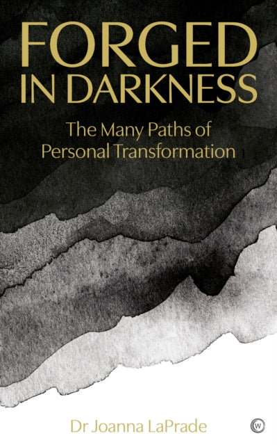 Book cover of: Forged in Darkness. By: Joanna LaPrade