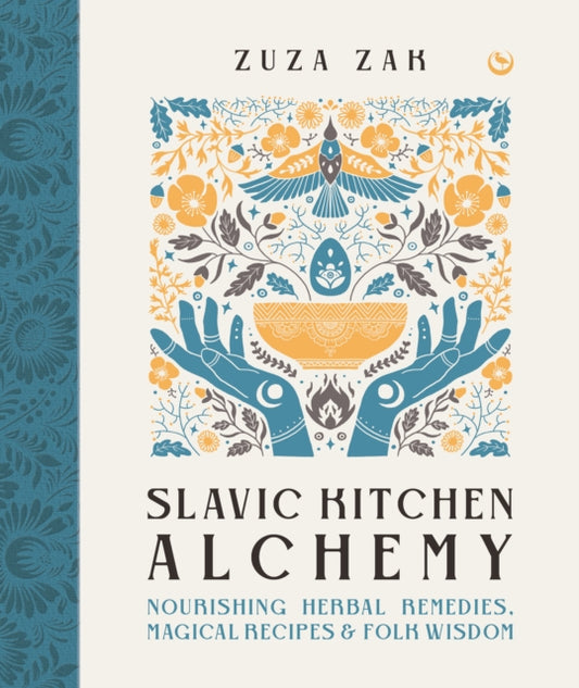 Book cover of: Slavic Kitchen Alchemy. By: Zuza Zak