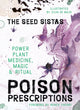 Poison Prescriptions, Power Plant Medicine, Magic & Ritual 9781786787149 The Seed The Seed Sistas