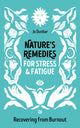 Book cover of: Nature's Remedies for Stress and Fatigue. By: Jo Dunbar