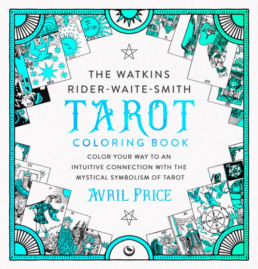 Book cover of: Watkins Rider-Waite-Smith Tarot Coloring Book. By: Avril Price