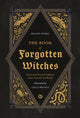 Book of Forgotten Witches, Dark & Twisted Folklore & Stories from Around the World 9781786789006 Lilla Bölecz