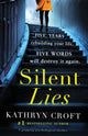 Silent Lies, A gripping psychological thriller with a shocking twist 9781786812841 Kathryn Croft