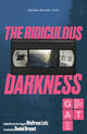 Book cover of: Ridiculous Darkness. By: Wolfram Lotz