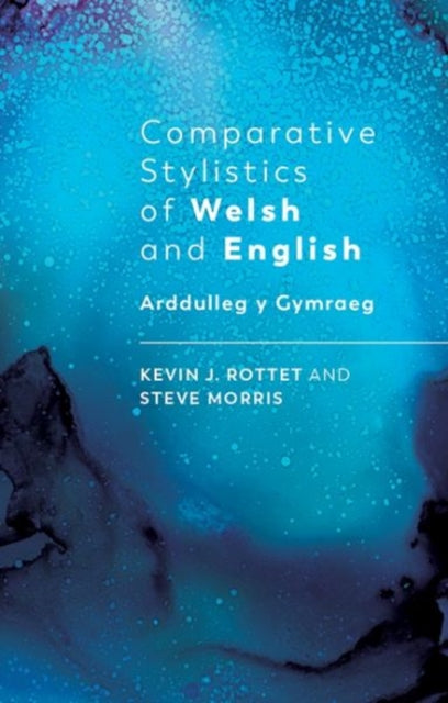 Book cover of: Comparative Stylistics of Welsh and English. By: Kevin J. Rottet