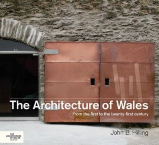 Book cover of: Architecture of Wales. By: John B. Hilling