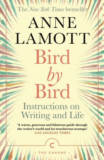 Bird by Bird, Instructions on Writing and Life 9781786898555 Anne Lamott
