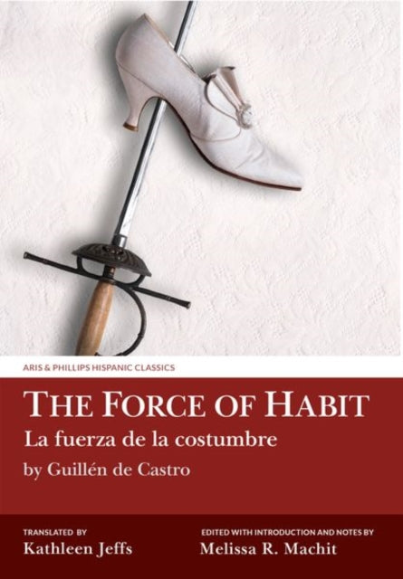 Book cover of: Force of Habit (La fuerza de la costumbre) by Guillen de Castro. By: Guillén de Castro